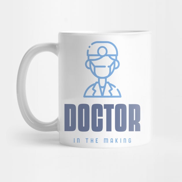 Doctor in The Making by Mad Medic Merch